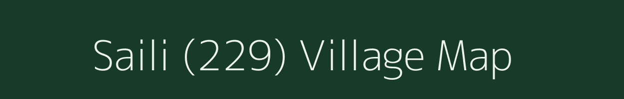 Saili (229) village map in Himachal Pradesh