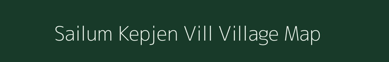 Sailum Kepjen Vill village map in Assam