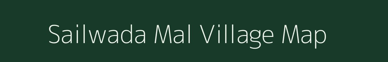 Sailwada Mal village map in Madhya Pradesh