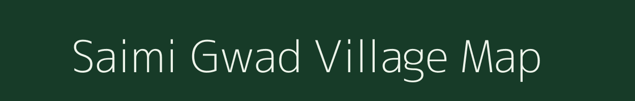 Saimi Gwad village map in Uttarakhand