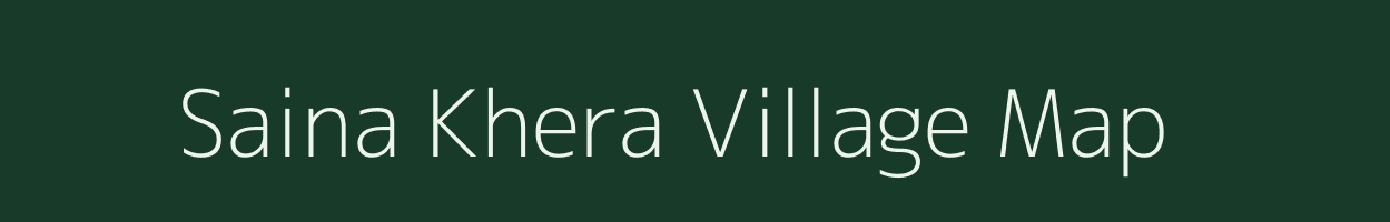 Saina Khera village map in Uttar Pradesh