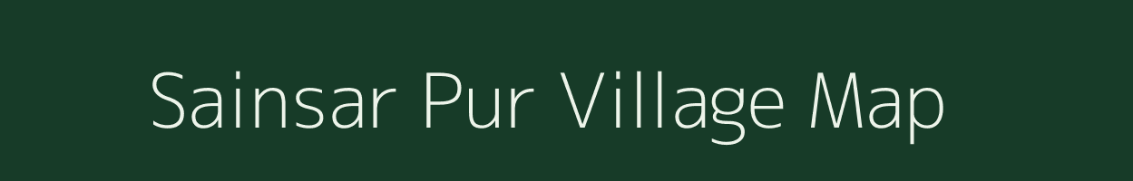 Sainsar Pur village map in Uttar Pradesh