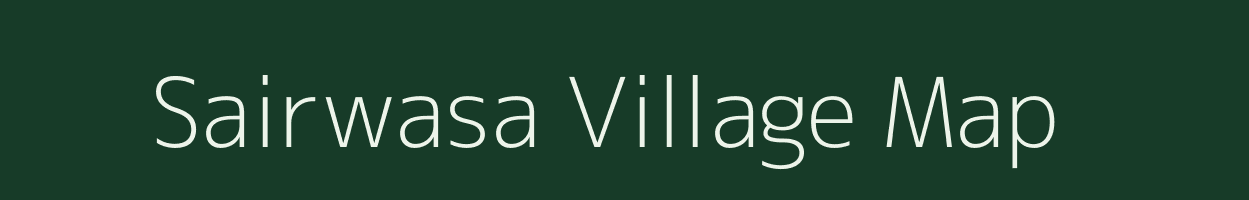 Sairwasa village map in Madhya Pradesh