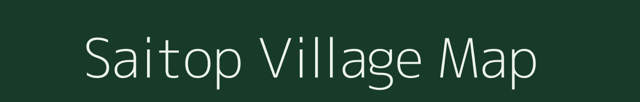 Saitop village map in Assam