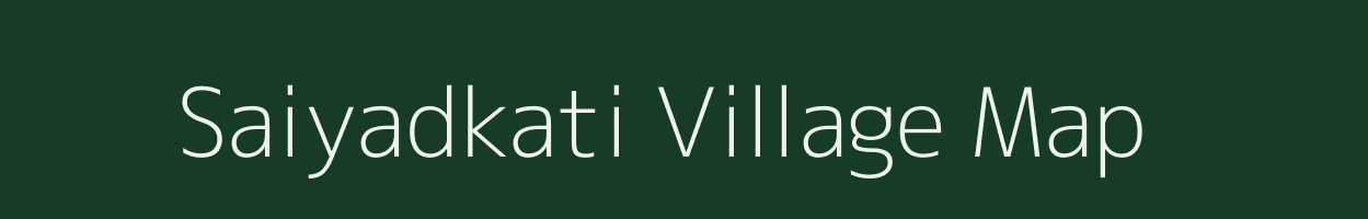 Saiyadkati village map in West Bengal