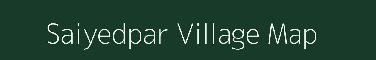 Saiyedpar village map in Gujarat