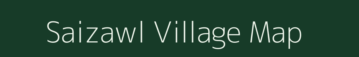 Saizawl village map in Mizoram