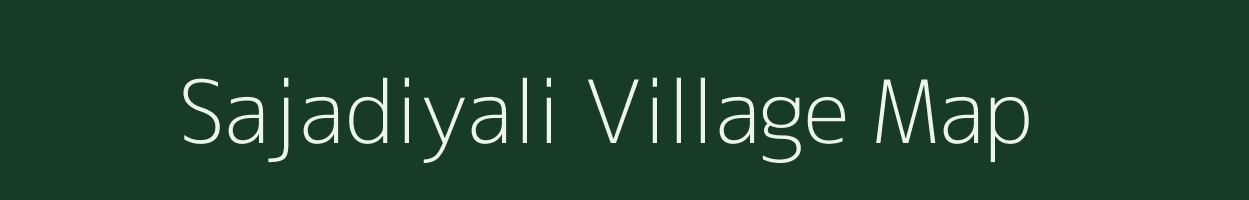 Sajadiyali village map in Gujarat