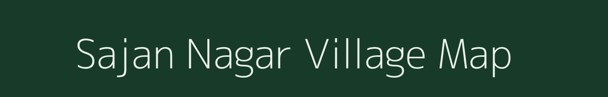 Sajan Nagar village map in Rajasthan