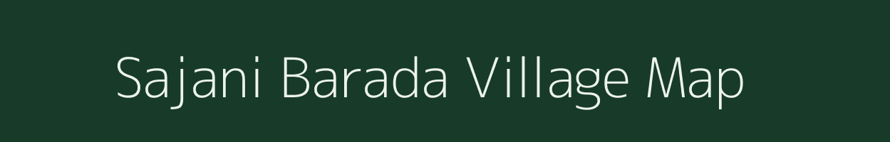 Sajani Barada village map in Gujarat