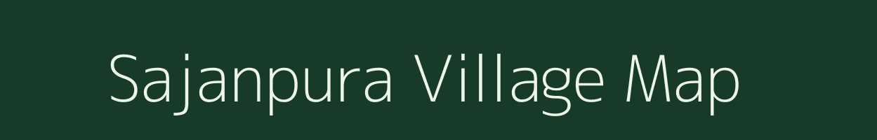 Sajanpura village map in Rajasthan