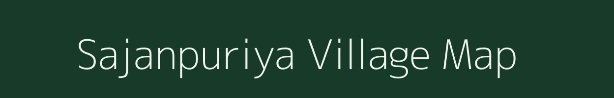 Sajanpuriya village map in Rajasthan
