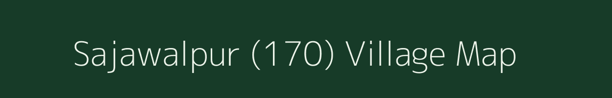 Sajawalpur (170) village map in Punjab