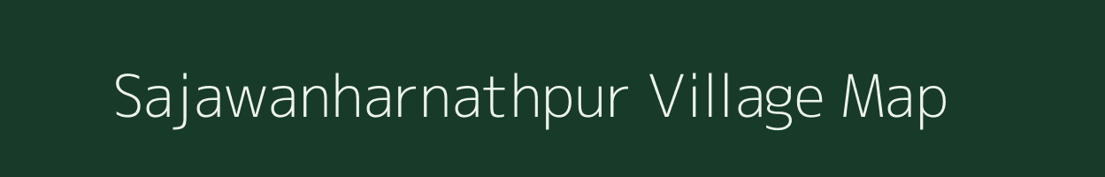Sajawanharnathpur village map in Uttar Pradesh