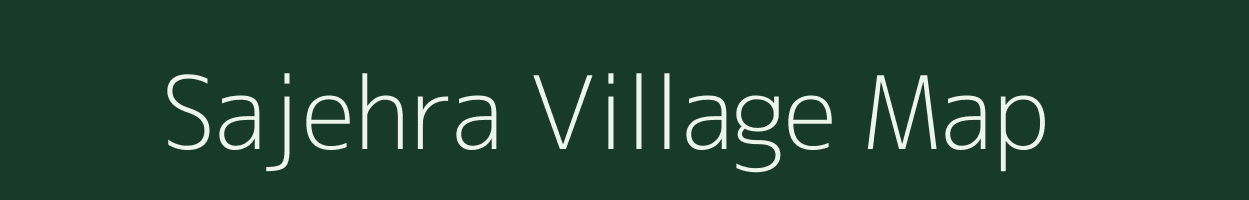 Sajehra village map in Uttar Pradesh