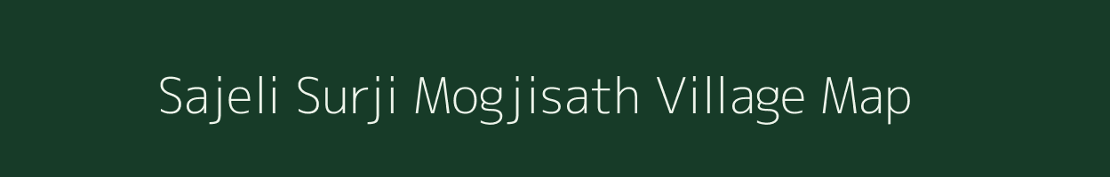 Sajeli Surji Mogjisath village map in Madhya Pradesh