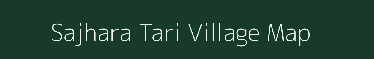 Sajhara Tari village map in Uttar Pradesh