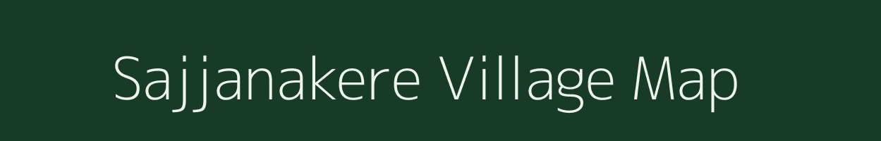 Sajjanakere village map in Karnataka