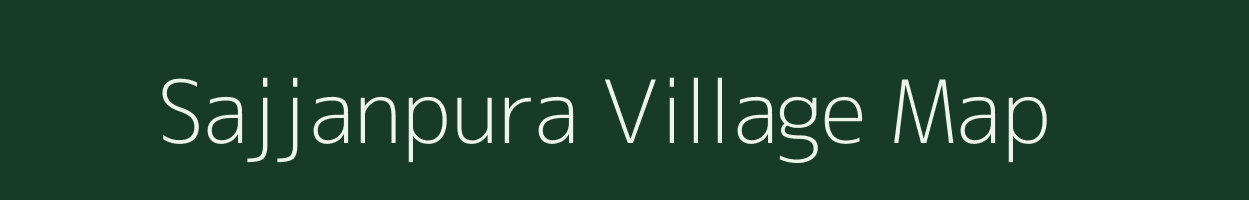 Sajjanpura village map in Rajasthan