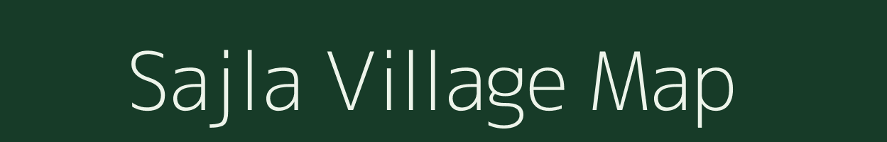 Sajla village map in Madhya Pradesh