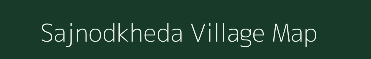 Sajnodkheda village map in Madhya Pradesh