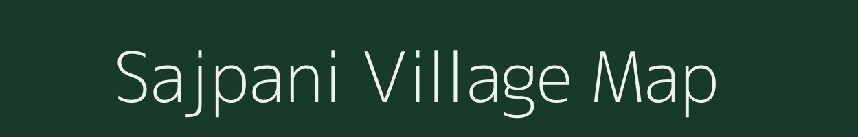 Sajpani village map in Madhya Pradesh