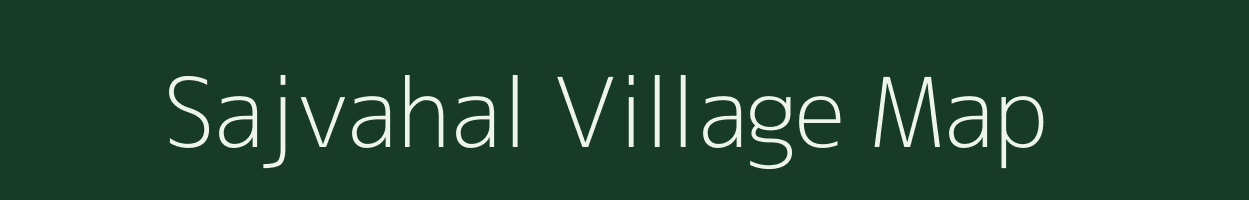 Sajvahal village map in Maharashtra