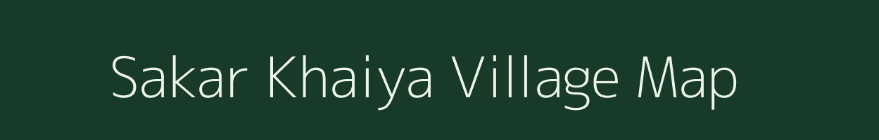 Sakar Khaiya village map in Rajasthan