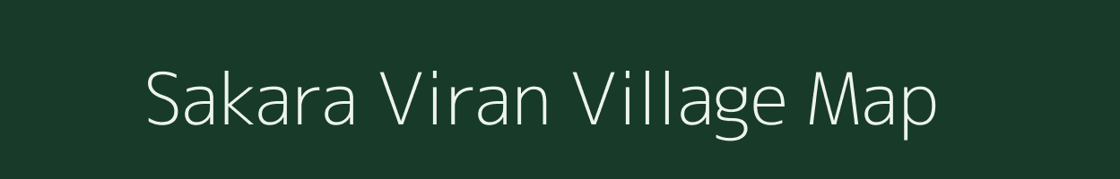 Sakara Viran village map in Madhya Pradesh