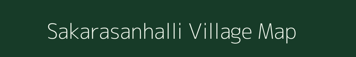 Sakarasanhalli village map in Karnataka