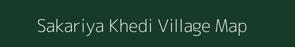 Sakariya Khedi village map in Madhya Pradesh