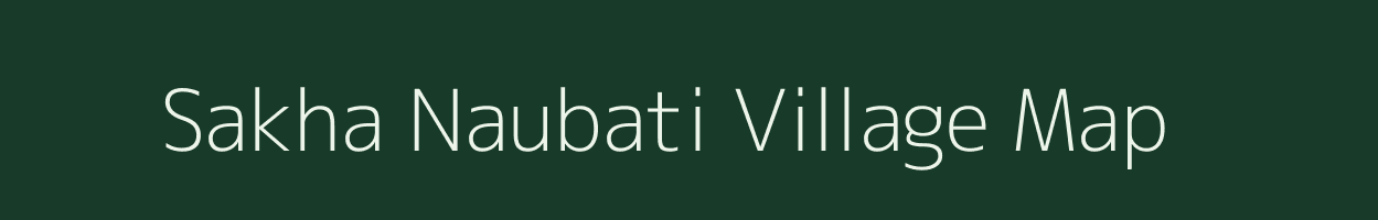 Sakha Naubati village map in Uttar Pradesh