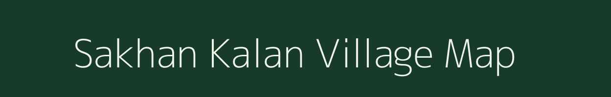 Sakhan Kalan village map in Uttar Pradesh