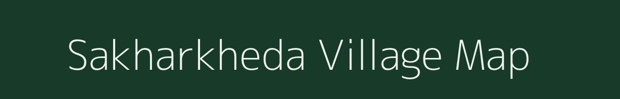 Sakharkheda village map in Maharashtra