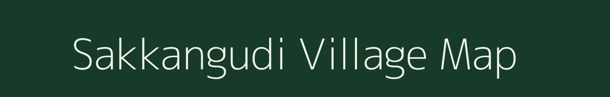 Sakkangudi village map in Tamil Nadu