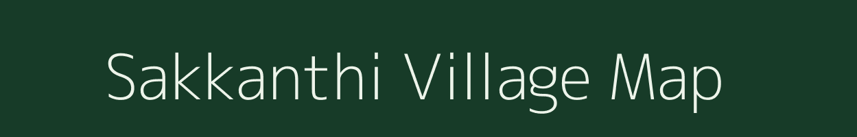 Sakkanthi village map in Tamil Nadu