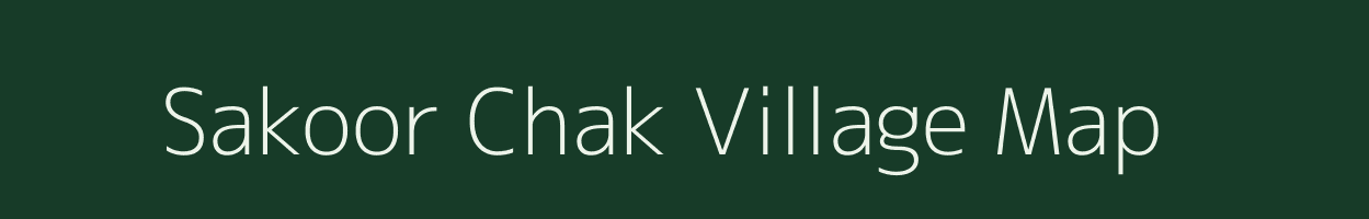 Sakoor Chak village map in Uttar Pradesh