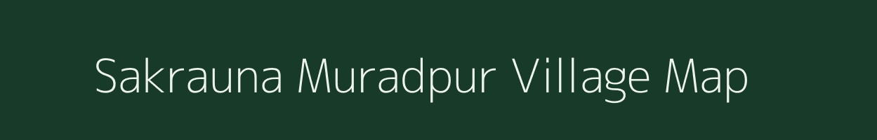 Sakrauna Muradpur village map in Bihar
