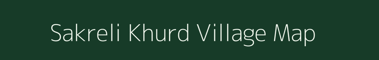 Sakreli Khurd village map in Chhattisgarh