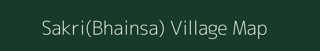 Sakri(Bhainsa) village map in Chhattisgarh