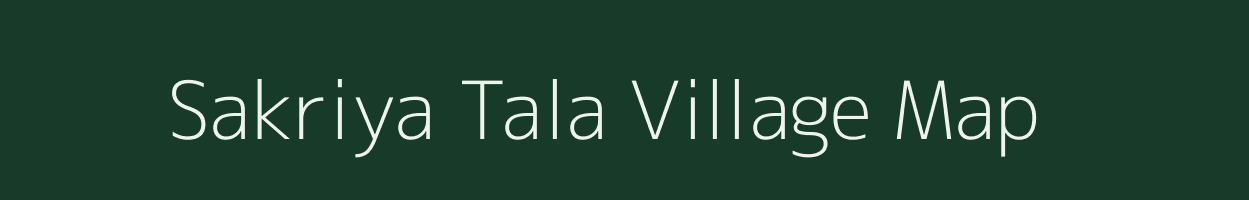 Sakriya Tala village map in Rajasthan