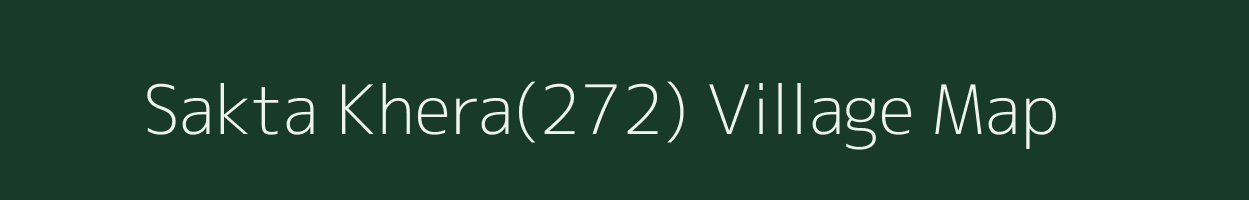 Sakta Khera(272) village map in Haryana