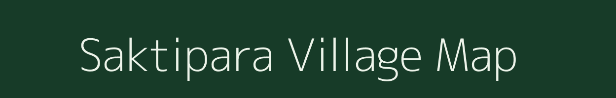 Saktipara village map in Assam