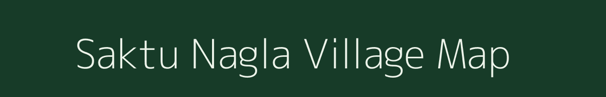 Saktu Nagla village map in Uttar Pradesh