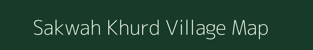 Sakwah Khurd village map in Madhya Pradesh