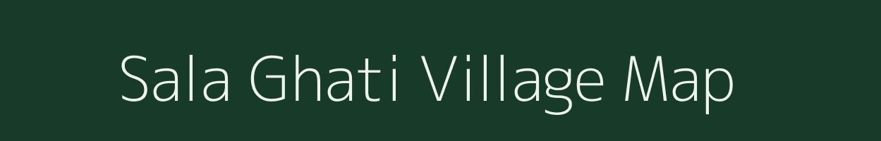 Sala Ghati village map in Rajasthan