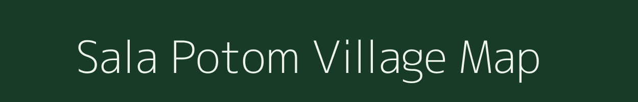 Sala Potom village map in Arunachal Pradesh