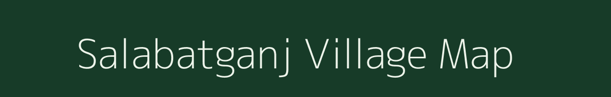 Salabatganj village map in West Bengal