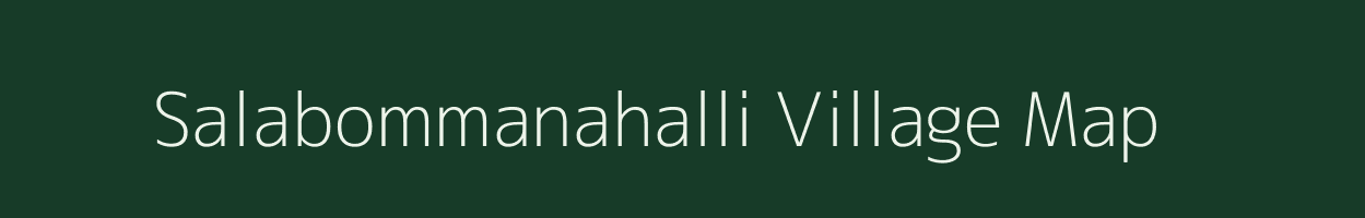 Salabommanahalli village map in Karnataka