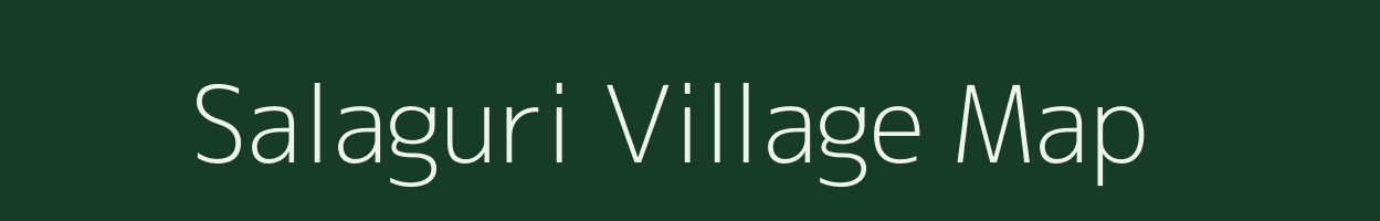 Salaguri village map in Assam